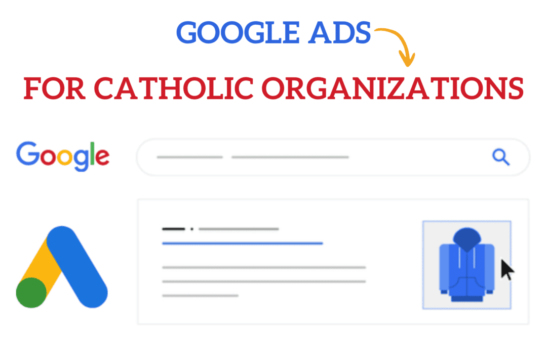 Google Ads for Catholic Organizations